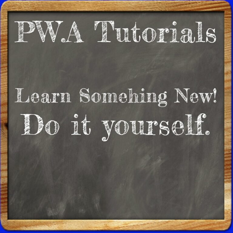 PW.A Tutorials. Learn Something new. Do it yourself.