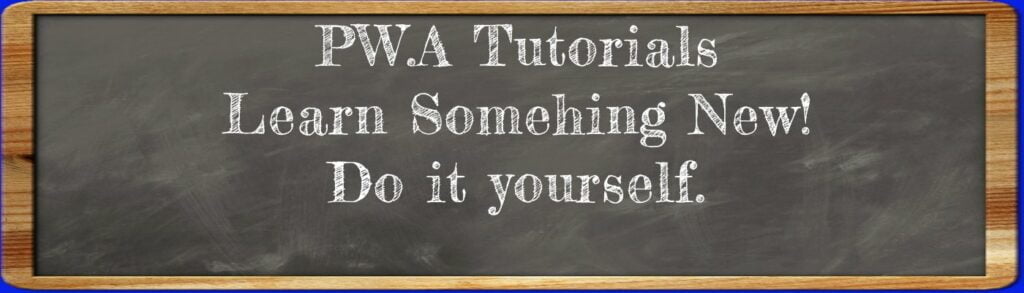 PW.A Tutorials. Learn Something new. Do it yourself.